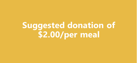 Suggested donation of $2.00 per meal 